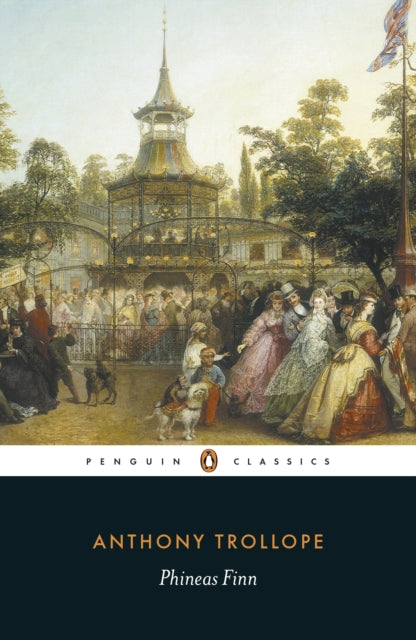 Book cover of: Phineas Finn, The Irish Member. By: Anthony Trollope