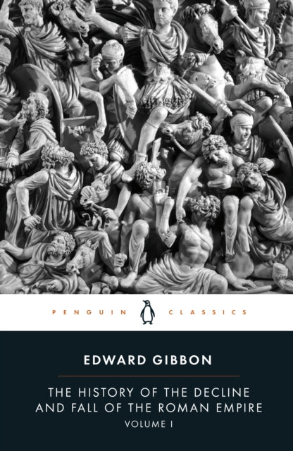 The History of the Decline and Fall of the Roman Empire