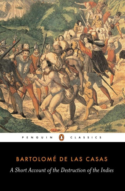 Book cover of: Short Account of the Destruction of the Indies. By: Bartolomé de las Casas
