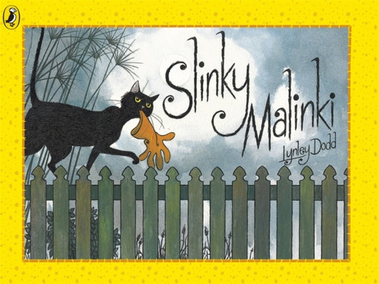 Book cover of: Slinky Malinki. By: Lynley Dodd