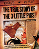 Book cover of: True Story of the 3 Little Pigs. By: Jon Scieszka