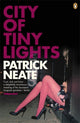 Book cover of: City of Tiny Lights. By: Patrick Neate         