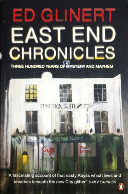 Book cover of: East End Chronicles. By: Ed Glinert