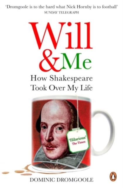 Book cover of: Will and Me. By: Dominic Dromgoole