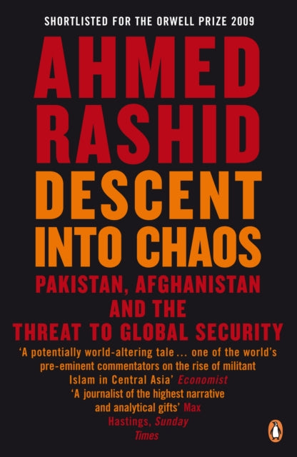 Book cover of: Descent into Chaos. By: Ahmed Rashid