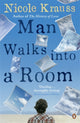 Book cover of: Man Walks into a Room. By: Nicole Krauss