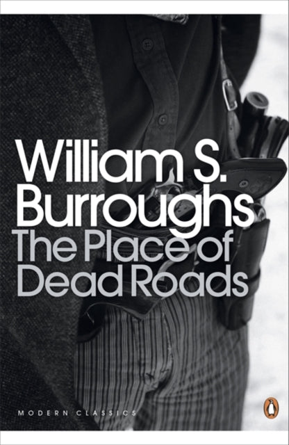 Place of Dead Roads 9780141189796 William S. Burroughs