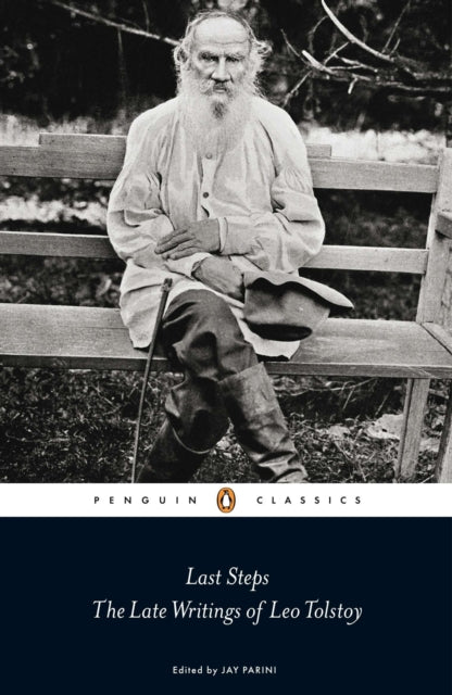 Book cover of: Last Steps: The Late Writings of Leo Tolstoy