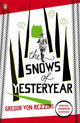 Book cover of: Snows of Yesteryear. By: Gregor von Rezzori