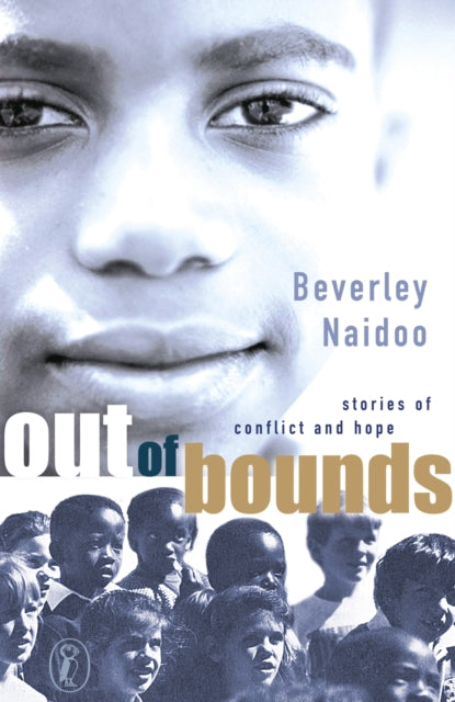 Book cover of: Out of Bounds. By: Beverley Naidoo