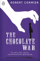 Book cover of: Chocolate War. By: Robert Cormier