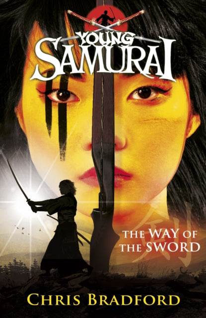 Book cover of: Way of the Sword (Young Samurai, Book 2). By: Chris Bradford