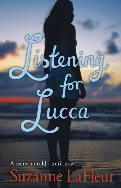Book cover of: Listening for Lucca. By: Suzanne LaFleur
