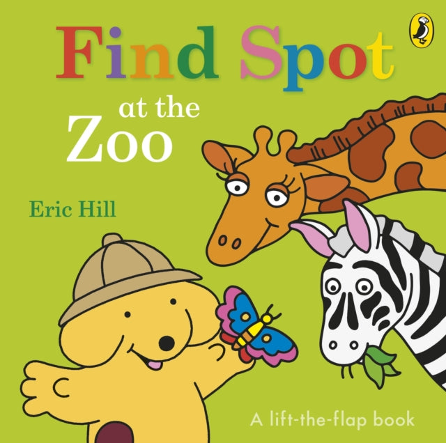 Book cover of: Find Spot at the Zoo. By: Eric Hill