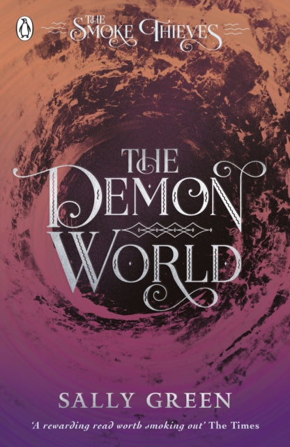 Book cover of: Demon World (The Smoke Thieves Book 2). By: Sally Green
