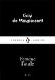 Femme Fatale 9780141398334 Guy de Maupassant