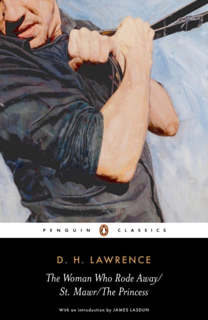 Book cover of: Woman Who Rode Away, St. Mawr, The Princess. By: D. H. Lawrence