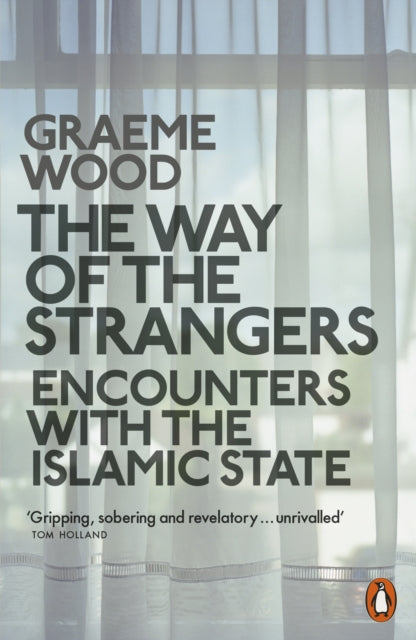 Book cover of: Way of the Strangers. By: Graeme Wood
