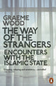 Book cover of: Way of the Strangers. By: Graeme Wood