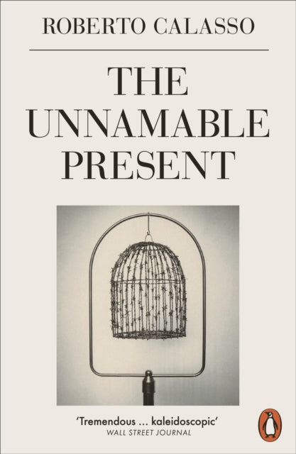 Unnamable Present 9780141988016 Roberto Calasso