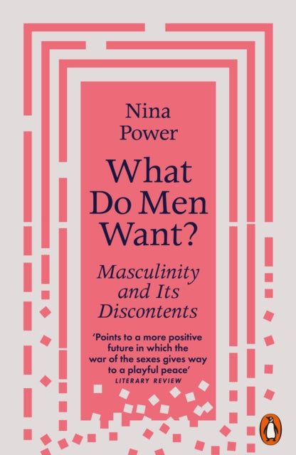 Book cover of: What Do Men Want?. By: Nina Power