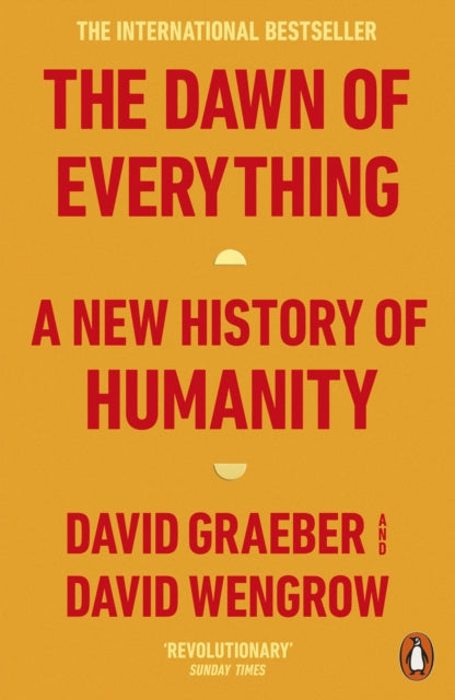 Dawn of Everything, A New History of Humanity 9780141991061 David Graeber