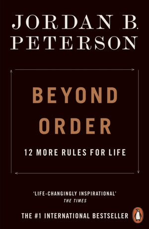 Beyond Order, 12 More Rules for Life