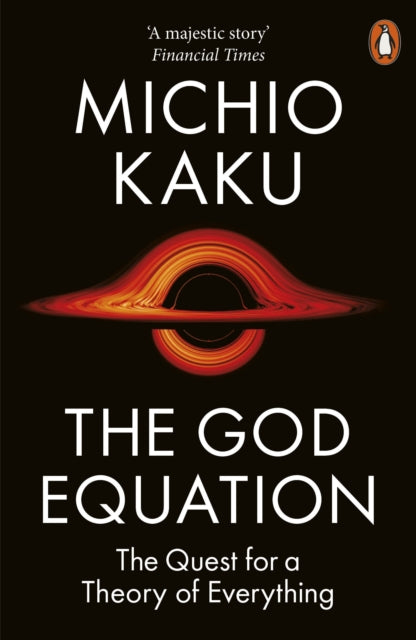 God Equation, The Quest for a Theory of Everything 9780141995199 Michio Kaku
