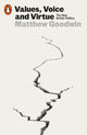 Book cover of: Values, Voice and Virtue. By: Matthew Goodwin