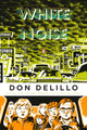 Book cover of: White Noise. By: Don DeLillo