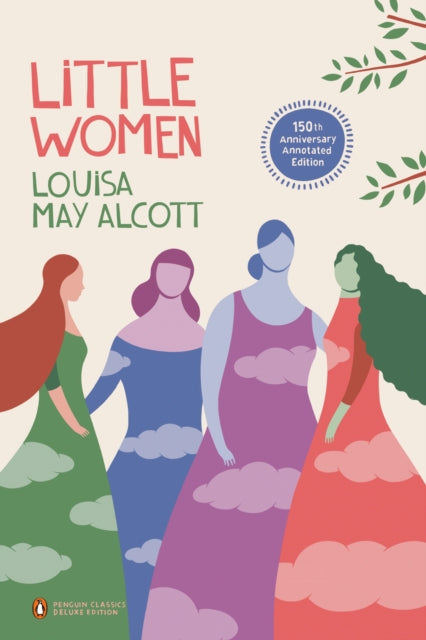 Book cover of: Little Women (Penguin Classics Deluxe Edition). By: Louisa May Alcott