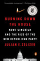 Book cover of: Burning Down the House. By: Julian E. Zelizer