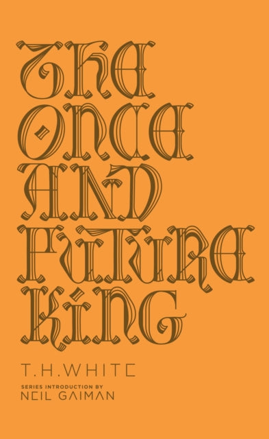 Book cover of: Once and Future King. By: T. H. White