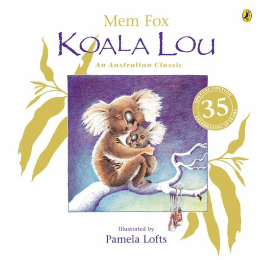 Book cover of: Koala Lou 35th Anniversary Edition. By: Pamela Lofts