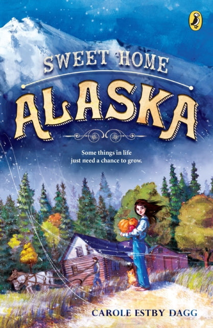 Book cover of: Sweet Home Alaska. By: Carole Estby Dagg