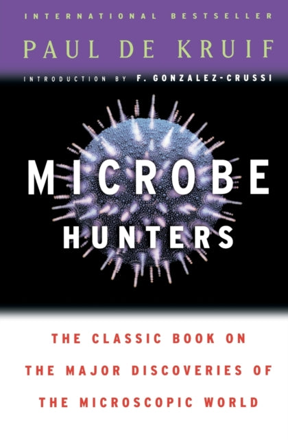 Book cover of: Microbe Hunters. By: Paul de Kruif