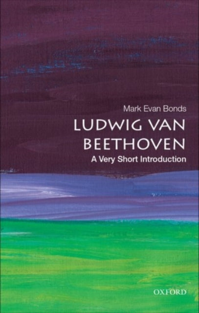 Book cover of: Ludwig van Beethoven. By: Mark Evan Bonds