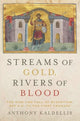 Book cover of: Streams of Gold, Rivers of Blood. By: Anthony Kaldellis