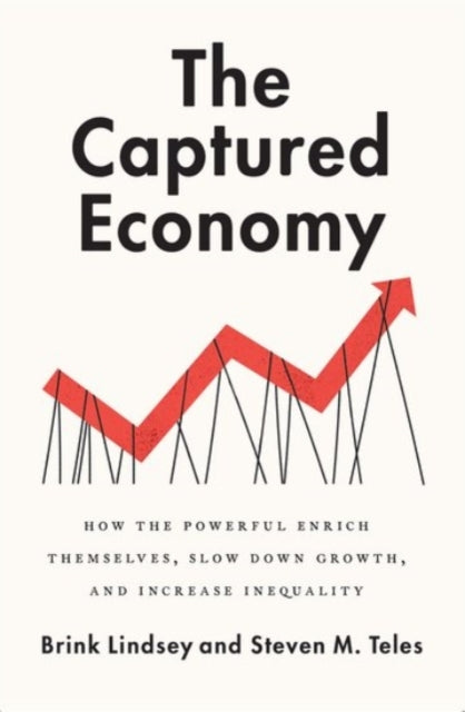 Book cover of: Captured Economy. By: Brink Lindsey