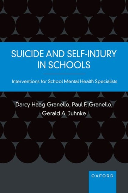Book cover of: Suicide and Self-Injury in Schools. By: Darcy Haag Granello