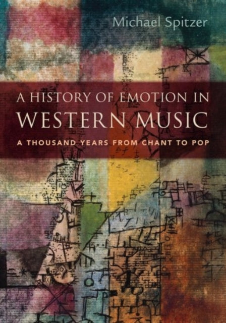 Book cover of: History of Emotion in Western Music. By: Michael Spitzer