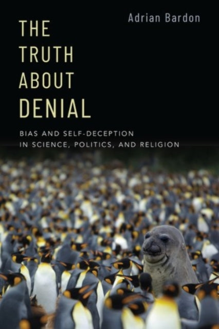 Book cover of: Truth About Denial. By: Adrian Bardon