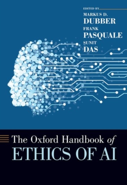 Book cover of: Oxford Handbook of Ethics of AI. By: Markus D. Dubber
