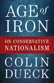 Book cover of: Age of Iron. By: Colin Dueck