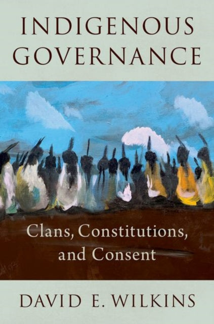 Book cover of: Indigenous Governance. By: Wilkins