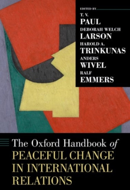 Book cover of: Oxford Handbook of Peaceful Change in International Relations. By: T. V. Paul
