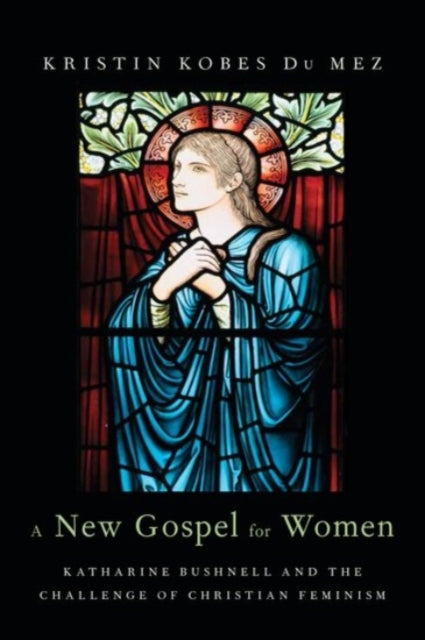 Book cover of: New Gospel for Women. By: Kristin Kobes Du Mez