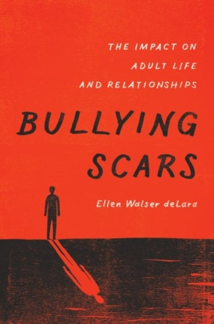 Book cover of: Bullying Scars. By: Ellen Walser deLara