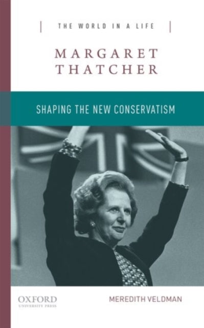 Book cover of: Margaret Thatcher. By: Meredith Veldman