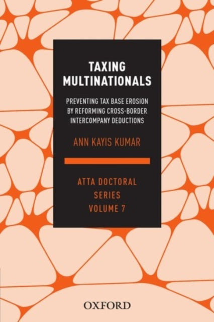 Book cover of: Taxing Multinationals. By: Ann Kayis-Kumar